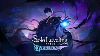 จุดเริ่มต้นของราชาเงา Solo Leveling: ARISE OVERDRIVE
