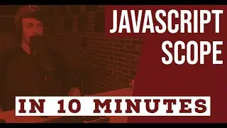 JavaScript Scope Explained
