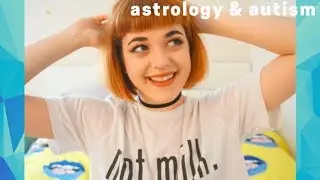 How I Use Astrology to Help & Cope with Autism