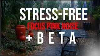 STRESS-FREE FOCUS! Pink Noise + Beta Wave for Study, Deep Reading and Comfortable Concentration