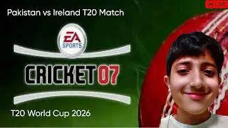 Cricket 07 | Pakistan vs Ireland T20 World Cup 2026 Live!