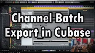 Channel Batch Export in Cubase