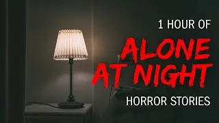 1 Hour of Real Nighttime Horror Stories  | True Scary Stories