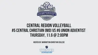 2025 NCCAA Central Region VB Tournament: Game 1 - #5 Central Christian (MO) vs. #6 Union Adventist