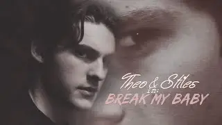 Theo & Void!Stiles | Break My Baby