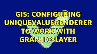 GIS: Configuring UniqueValueRenderer to work with graphicsLayer