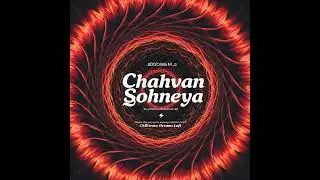 Chahvan Sohneya | Rohit Zinjurke | Chillwave Dreams Lofi | Lofi Song | 8d | New punjabi Song 2025
