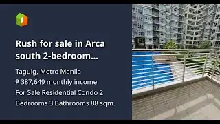Rush for sale in Arca south 2-bedroom Residential Condo For Sale in Taguig