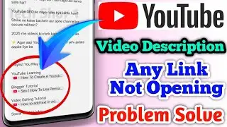 YouTube Video Description Links Not Opening Problem Solve | YouTube Video Description Link Not Click