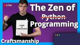 Creeds of Craftsmanship Part 1: The Zen of Python
