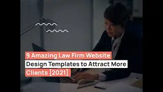 9 Amazing Law Firm Website Design Templates to Attract More Clients