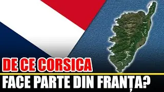 De ce Corsica face parte din FRANTA?