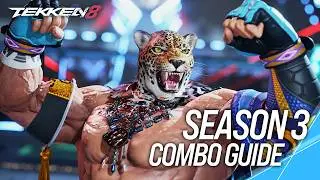 KING Optimal Combo Guide - Season 3 | TEKKEN 8