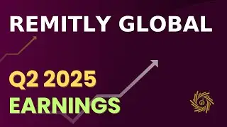 Remitly Global RELY Q2 2025 Earnings Call