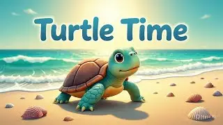 &ldquo;Turtle Time&rdquo; Song + More Nursery Rhymes & Kids Songs