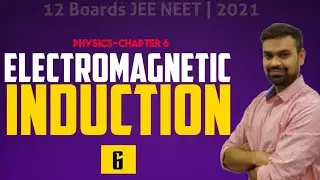 Electromagnetic Induction 06 | Methods of Generating Induced EMF | Class 12 Physics Chapter 6 | JEE