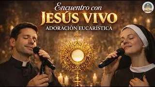 Jes&uacute;s Vivo en la Eucarist&iacute;a | Cantos Eucar&iacute;sticos de Adoraci&oacute;n que Tocan el Coraz&oacute;n