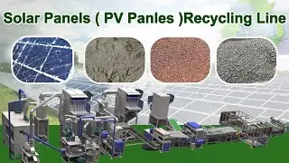 Physical dismantling and recycling of waste solar panels _ Solar PV Panels Recycling Line.