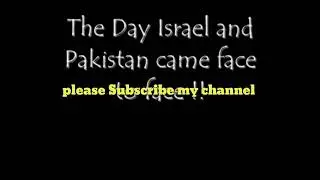 One day PAKISTAN and Israel came face to face