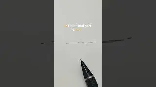 lip tutorial part 2✨️✨️✨️