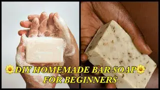 🌼DIY HOMEMADE BAR SOAP FOR FACE & BODY|BEGINNER FRIENDLY🌼