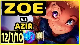 XICO (ZOE) vs AZIR - 12/1/10 KDA MID GAMEPLAY - EUW Ranked GRANDMASTER
