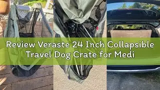 Review Veraste 24 Inch Collapsible Travel Dog Crate for Medium Large Dogs, Portable Dog Crate 4-Door