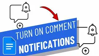 How to Turn on comment notifications in Google Docs