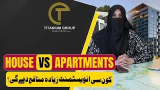 House vs Apartment Investment | Best Real Estate Choice in Pakistan & UAE?