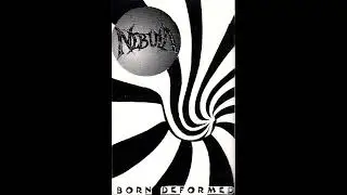 Nebula - Born Deformed (Full Cassette Rip; 1994) [Groove/Death Metal]