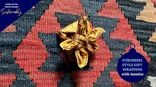 Furoshiki Style Gift Wrapping with Jasmine