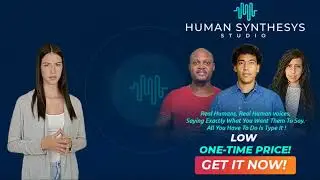 Get Human Synthesys Studio Now - Real Humans, Real Voices, Type What You Want and They Say It.