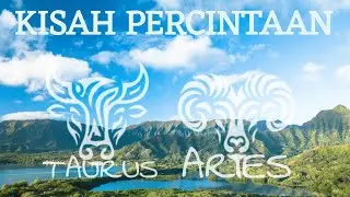KISAH PERCINTAAN ANTARA WANITA TAURUS DAN  PRIA ARIES