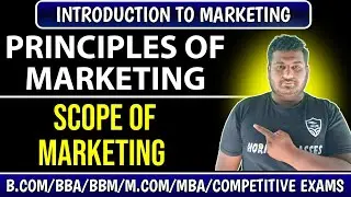 Scope of Marketing with Notes | Principles of Marketing Full Subject Classes Free | Introduction to