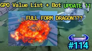 NEW GPO VALUE LIST UPDATE 11 #114 FULL FORM DRAGON SNEAK PEEK???
