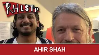 Ahir Shah - RHLSTP #249