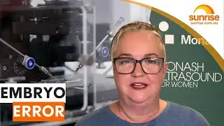 Embryologist on Monash IVF embryo error | Sunrise