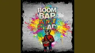 Boom Bap Ain't Dead! (feat. Profit Money Beats, samsraps, SHOE, Class_Sick, Paulo & UGGGY)