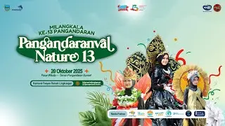 MILANGKALA KE-13 KABUPATEN PANGANDARAN - PANGANDARANVAL NATURE 13 TAHUN 2025