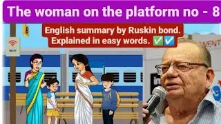 The woman on the platform no - 8 by Ruskin bond English story explanation.Ts Inter 2nd yr English.