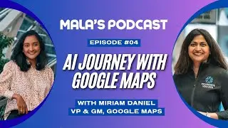 AI Journey with Google Maps | In conversation with VP of Google Maps