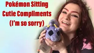 Pok&eacute;mon Sitting Cutie Compliments (Part 1) | Taechichu
