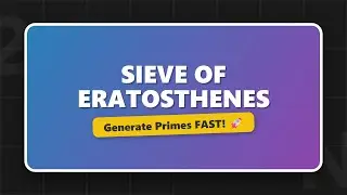 Sieve of Eratosthenes Explained - Generate Primes Fast! 🚀
