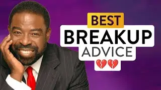 Les Brown &mdash; How to Move On After Heartbreak