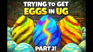 trying to get eggs in ug part 2