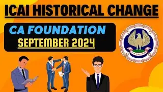 Breaking News | Historical Change by ICAI Exam Department CA Foundation September 2024