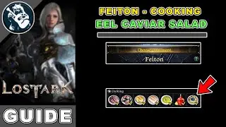 Eel Caviar Salad Location in Lost Ark | Feiton Cooking Locations Guide