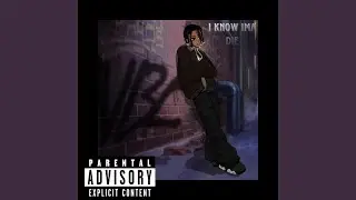 I Know Ima Die