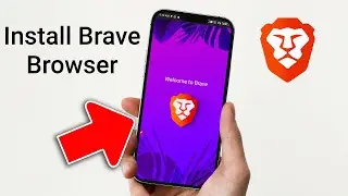 How to Install Brave Browser in Android