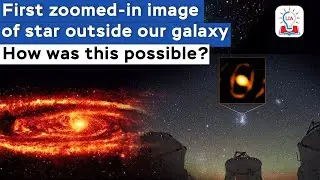 Scientists Took First Zoomed-in Image of Star Outside Our Galaxy I WOH G64 I Milky Way I Legacy IAS